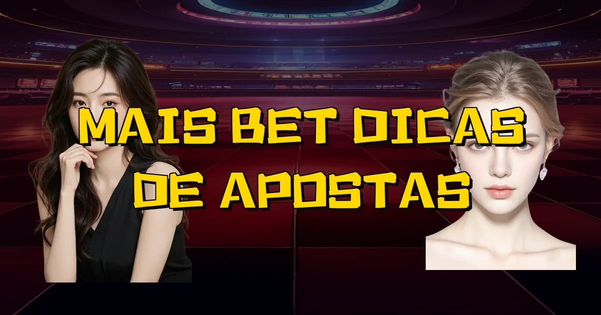 Mais Bet Dicas De Apostas Oficial