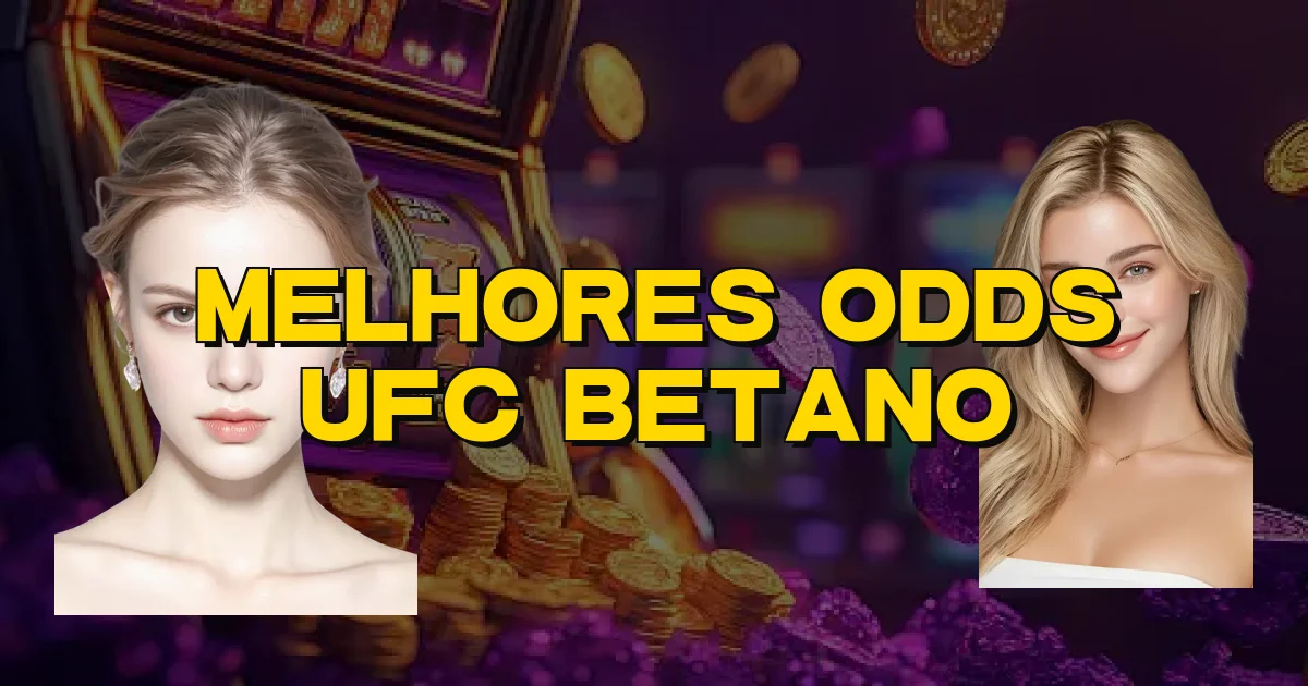 Melhores Odds Ufc Betano Oficial