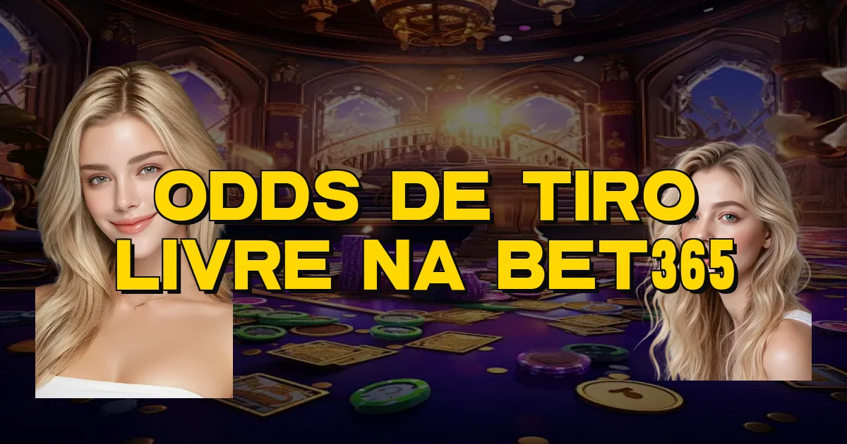 Odds De Tiro Livre Na Bet365 Oficial
