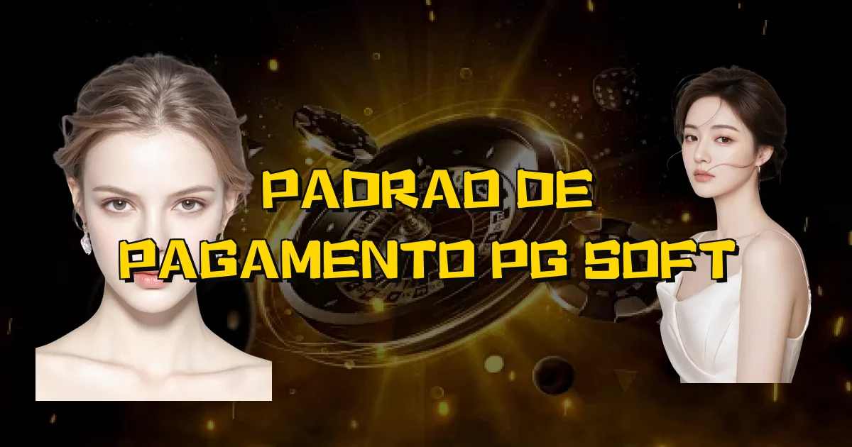 Padrao De Pagamento Pg Soft Oficial