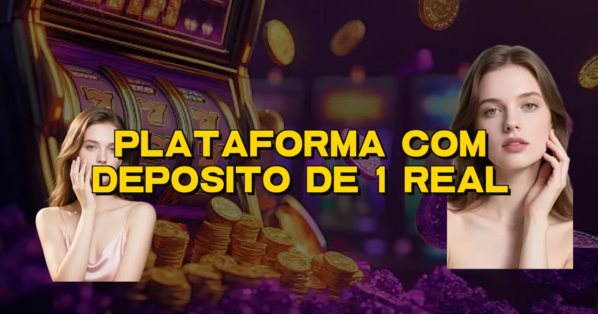 Plataforma Com Deposito De 1 Real Oficial