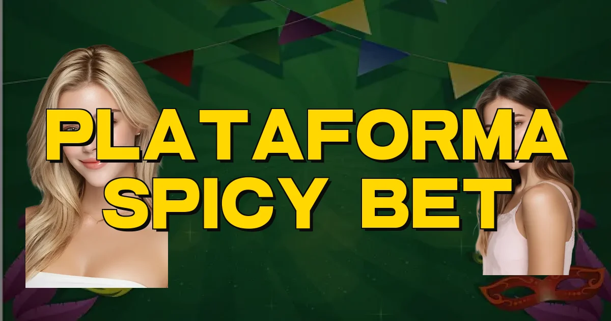 Plataforma Spicy Bet Oficial