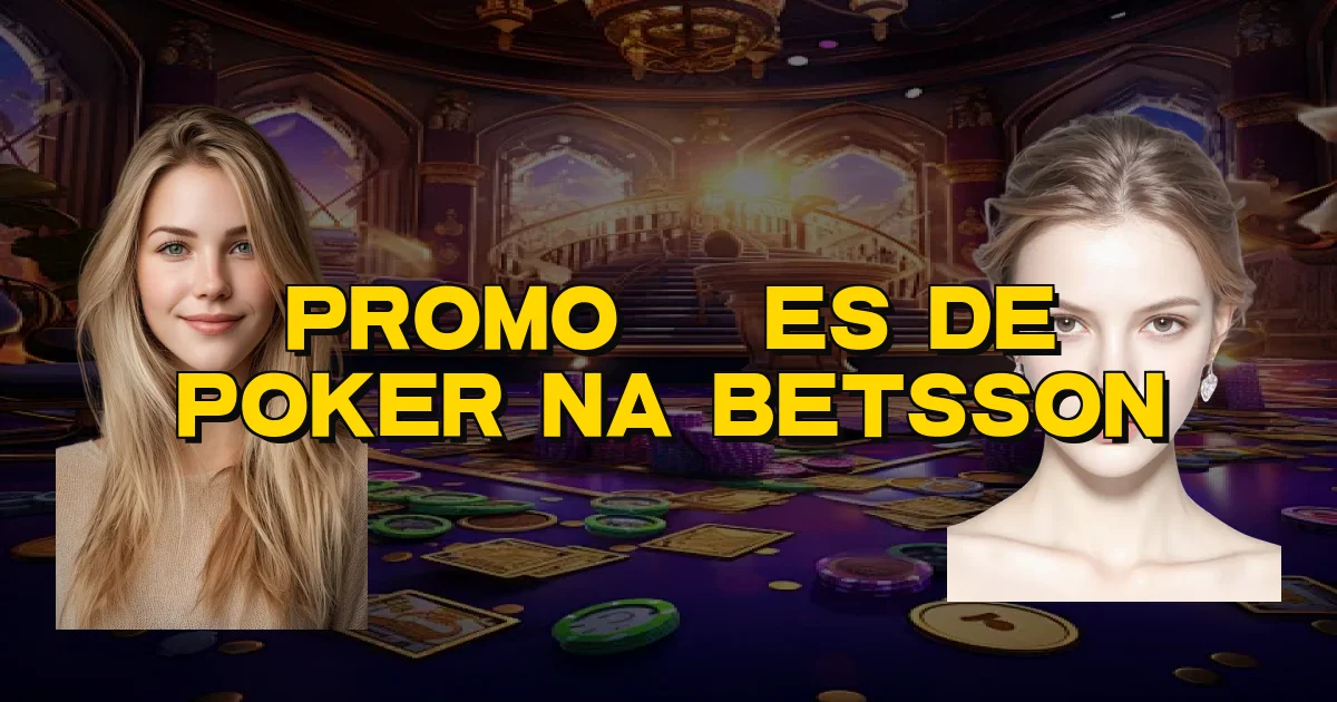 Promoções De Poker Na Betsson Oficial