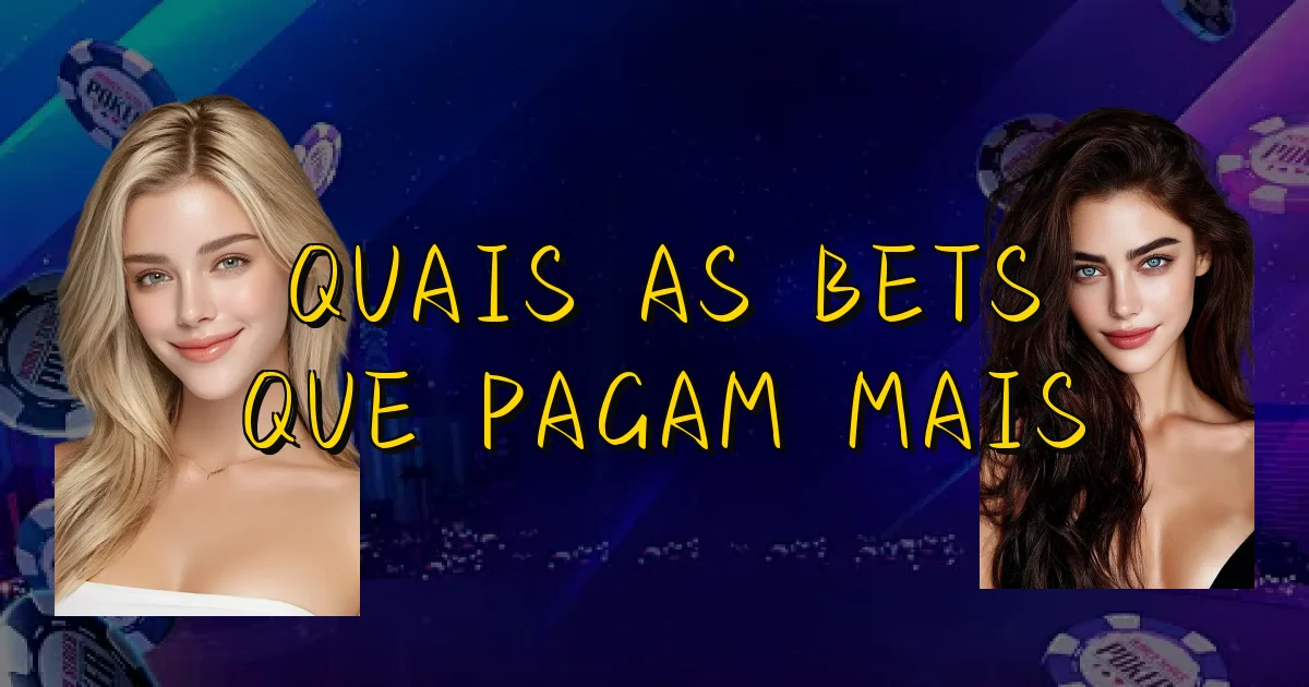 Quais As Bets Que Pagam Mais Oficial