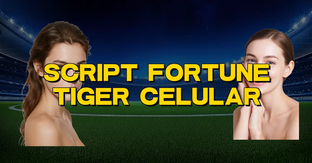 Script Fortune Tiger Celular Oficial