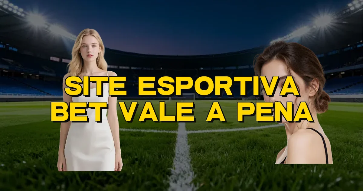 Site Esportiva Bet Vale A Pena Oficial