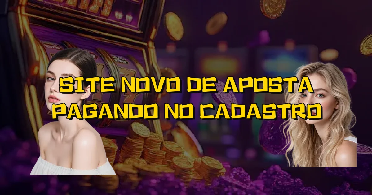 Site Novo De Aposta Pagando No Cadastro Oficial