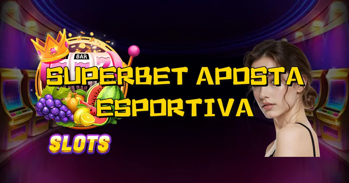 Superbet Aposta Esportiva Oficial