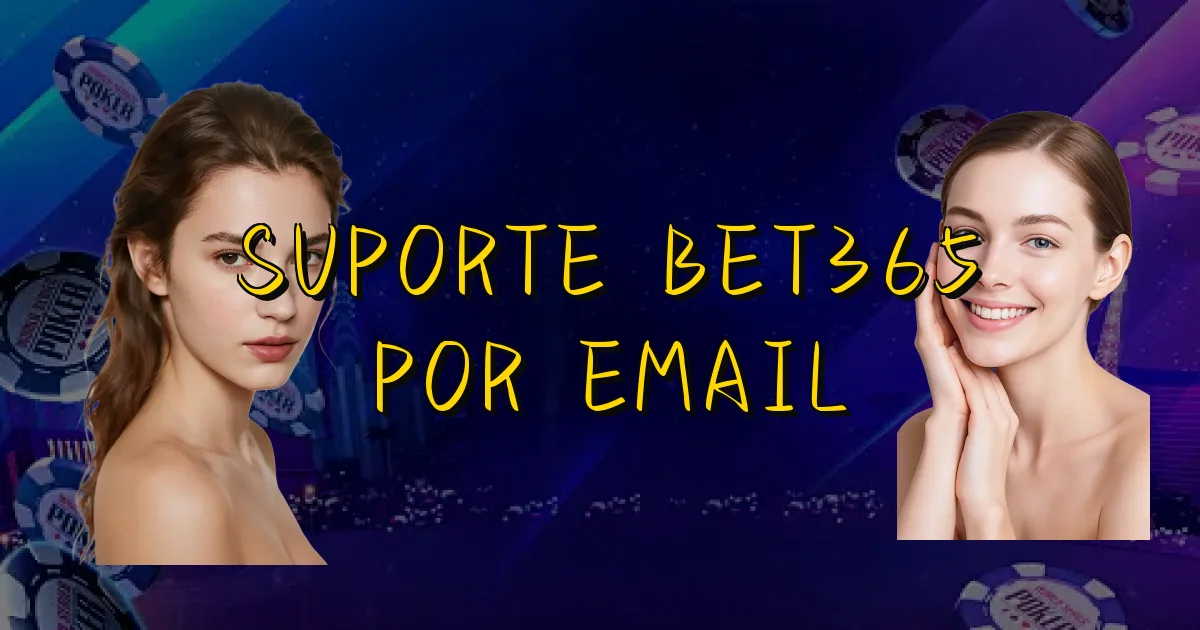 Suporte Bet365 Por Email Oficial