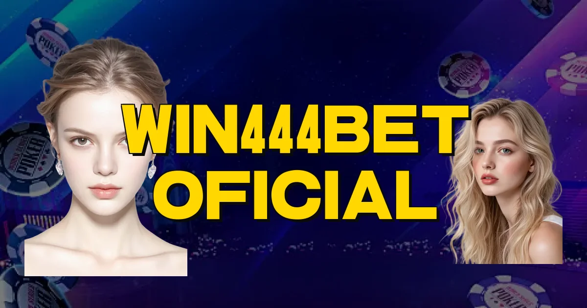Win444Bet Oficial Oficial